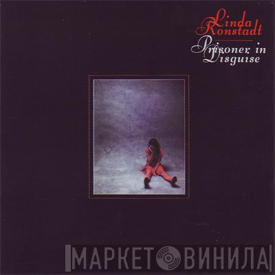 Linda Ronstadt - Prisoner In Disguise