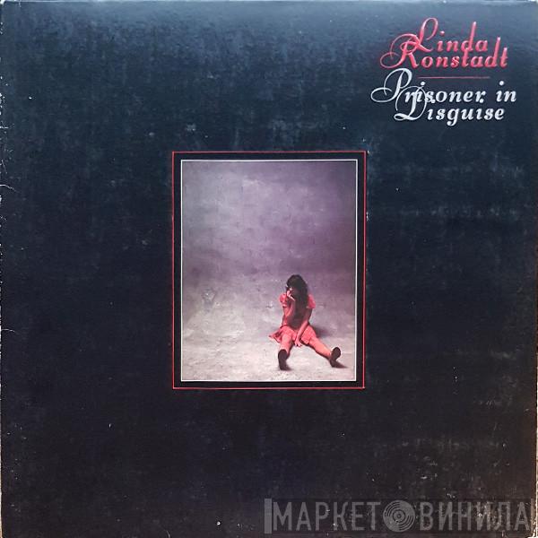 Linda Ronstadt - Prisoner In Disguise