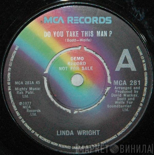Linda Wright  - Do You Take This Man?