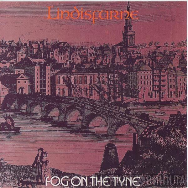 Lindisfarne  - Fog On The Tyne