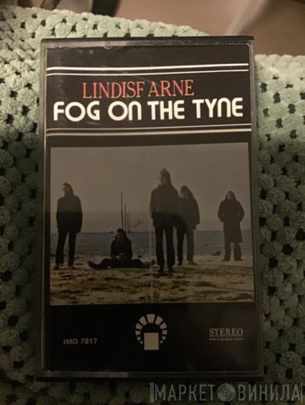  Lindisfarne  - Fog On The Tyne