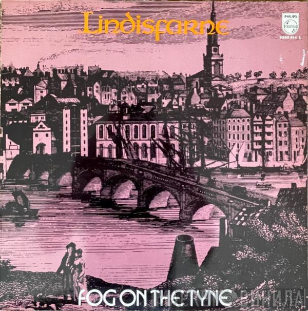  Lindisfarne  - Fog On The Tyne