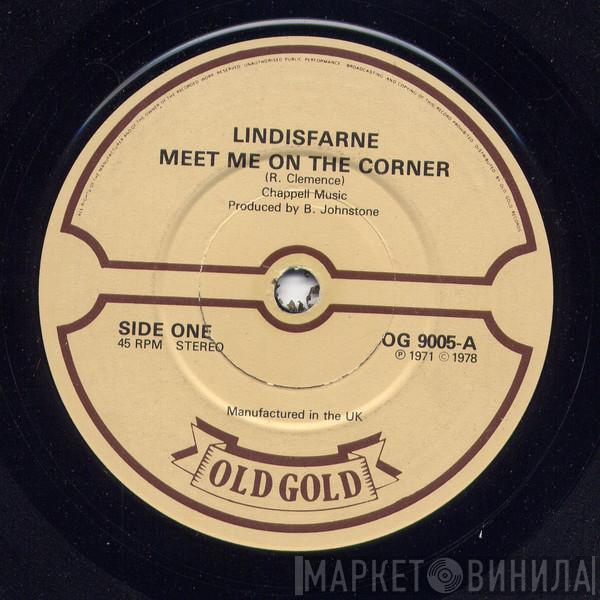Lindisfarne - Meet Me On The Corner / Lady Eleanor