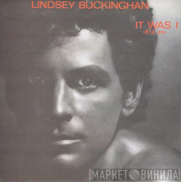 Lindsey Buckingham - It Was I - Era Yo