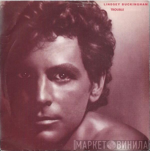 Lindsey Buckingham - Trouble