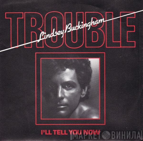 Lindsey Buckingham - Trouble