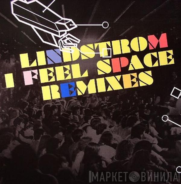 Lindstrøm - I Feel Space (Remixes)