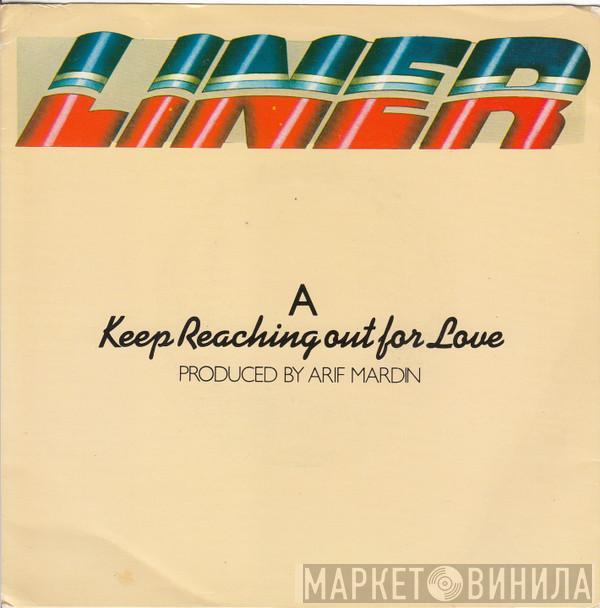 Liner - Keep Reaching Out For Love