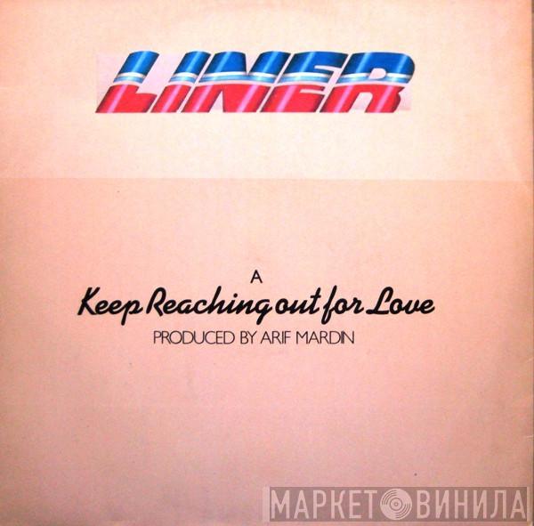 Liner - Keep Reaching Out For Love