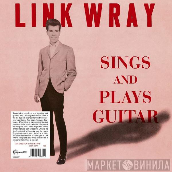 Link Wray - Sings And Plays Guitar