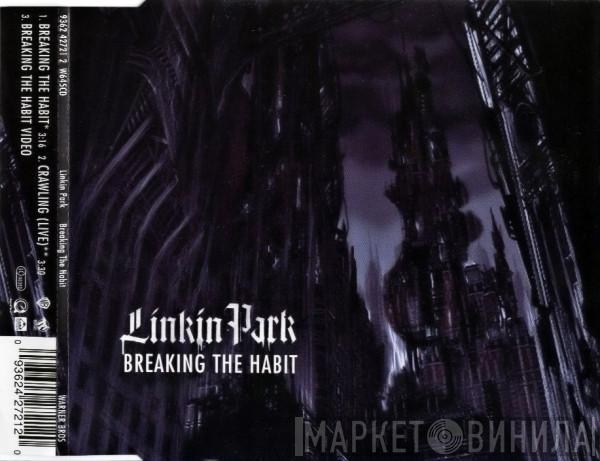 Linkin Park - Breaking The Habit