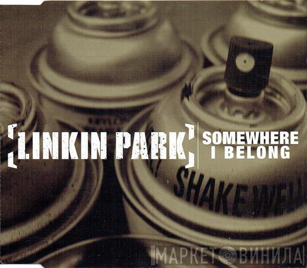 Linkin Park - Somewhere I Belong