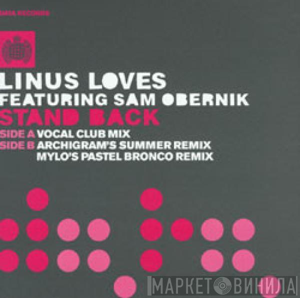 Linus Loves, Sam Obernik - Stand Back