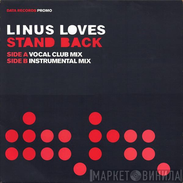 Linus Loves - Stand Back