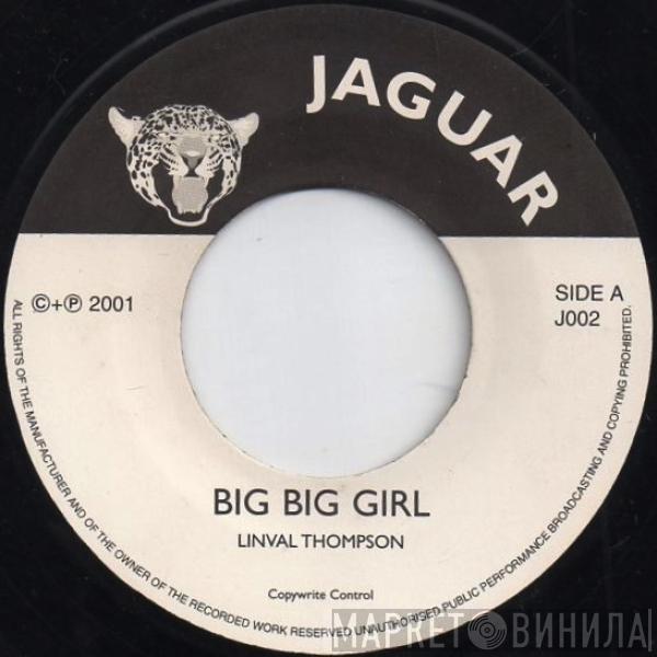 Linval Thompson, The Skatalites - Big Big Girl / Death Trap