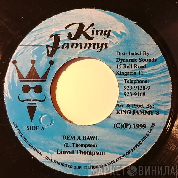 Linval Thompson - Dem A Bawl