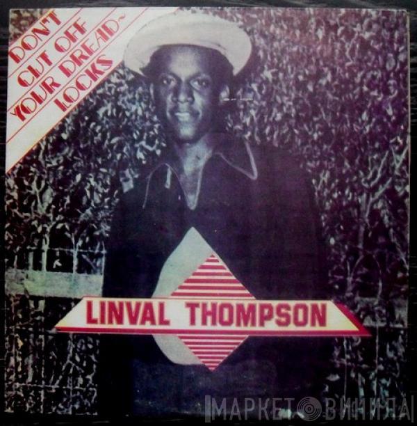  Linval Thompson  - Don't Cut Off Your Dread Locks
