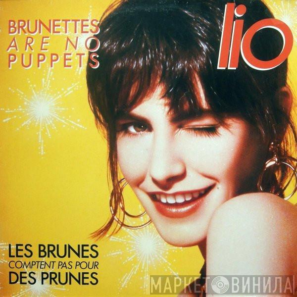 Lio - Brunettes Are No Puppets