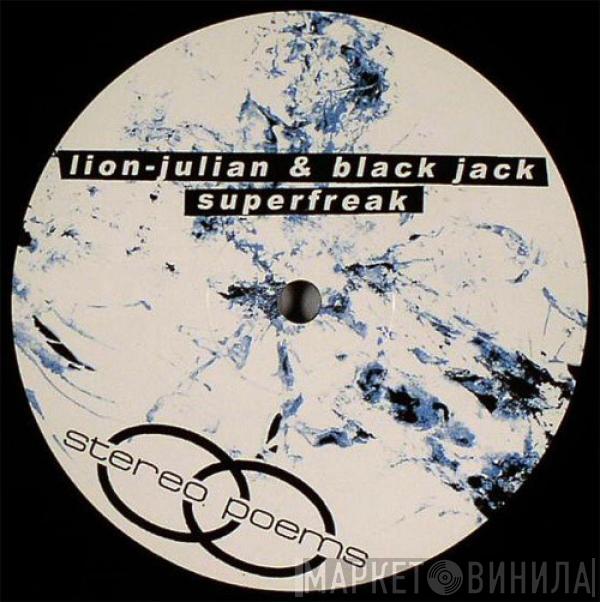 Lion-Julian, Black Jack  - Superfreak