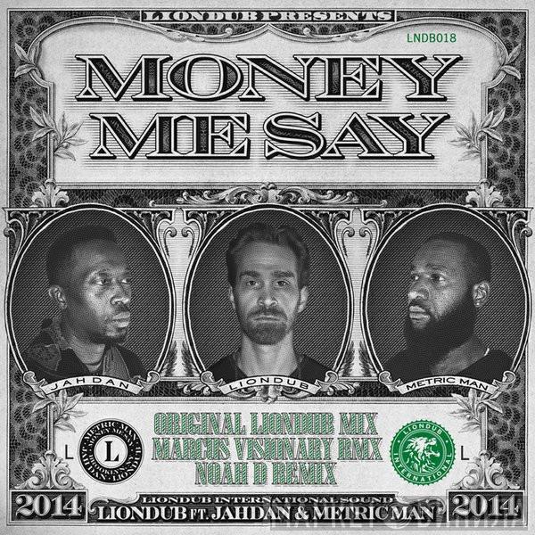LionDub, Jahdan Blakkamoore, Metric Man - Money Me Say