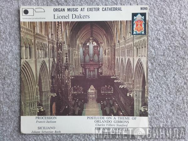 Lionel Dakers - Organ Music At Exeter Cathedral