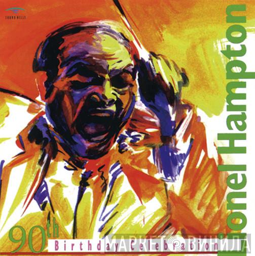  Lionel Hampton  - 90th Birthday Celebration