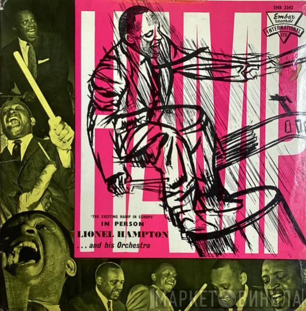 Lionel Hampton And His Orchestra - The Exciting Hamp In Europe In Person