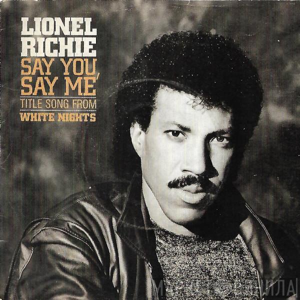  Lionel Richie  - Say You, Say Me / Can't Slow Down