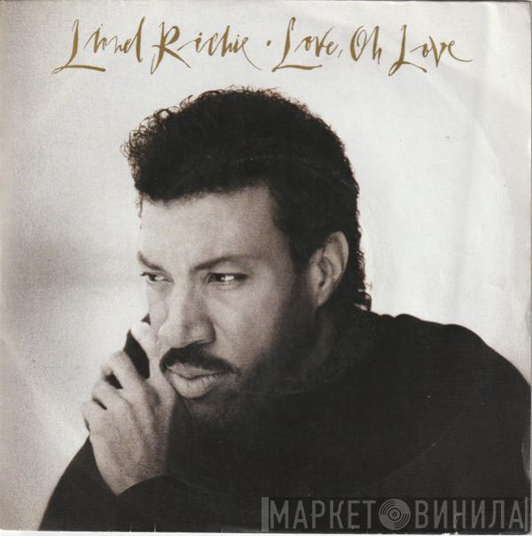  Lionel Richie  - Love, Oh Love