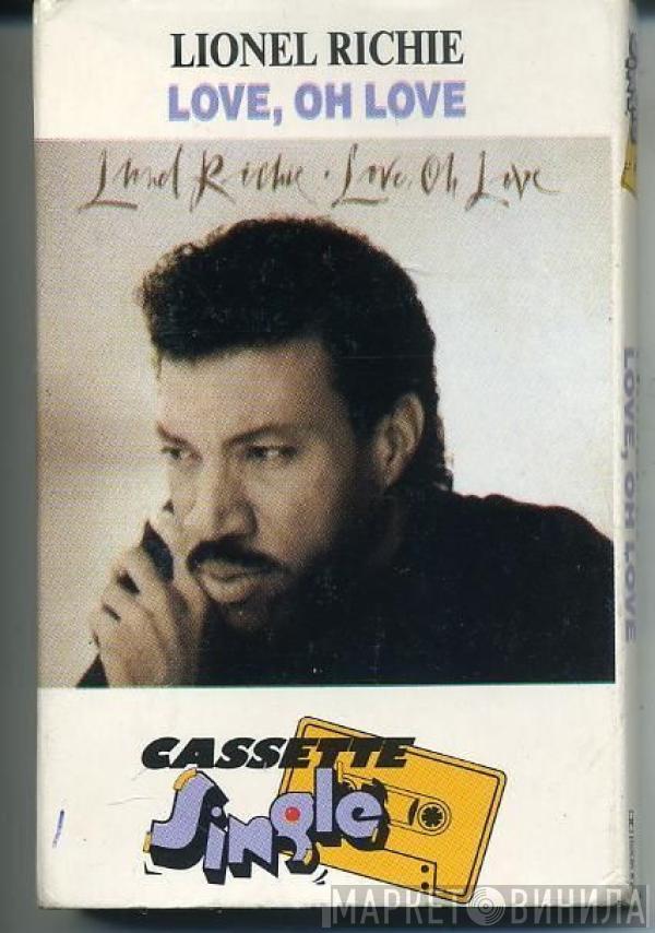  Lionel Richie  - Love, Oh Love