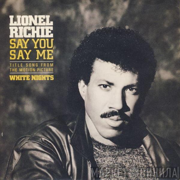 Lionel Richie - Say You, Say Me