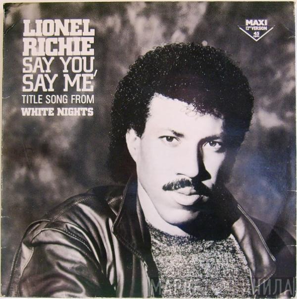 Lionel Richie - Say You, Say Me