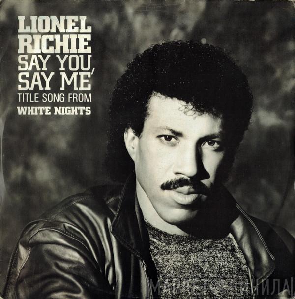 Lionel Richie - Say You, Say Me