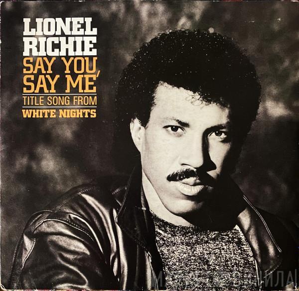  Lionel Richie  - Say You, Say Me