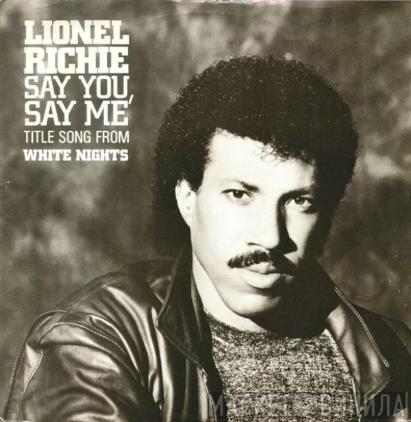 Lionel Richie - Say You, Say Me