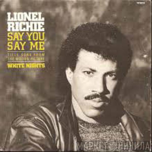  Lionel Richie  - Say You, Say Me