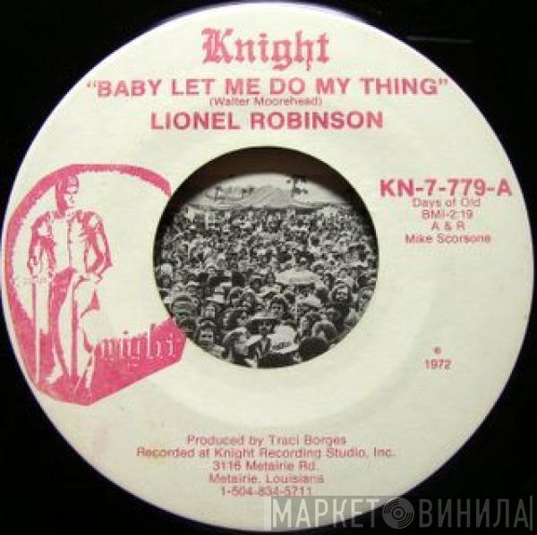  Lionel Robinson  - Baby Let Me Do My Own Thing / Warning