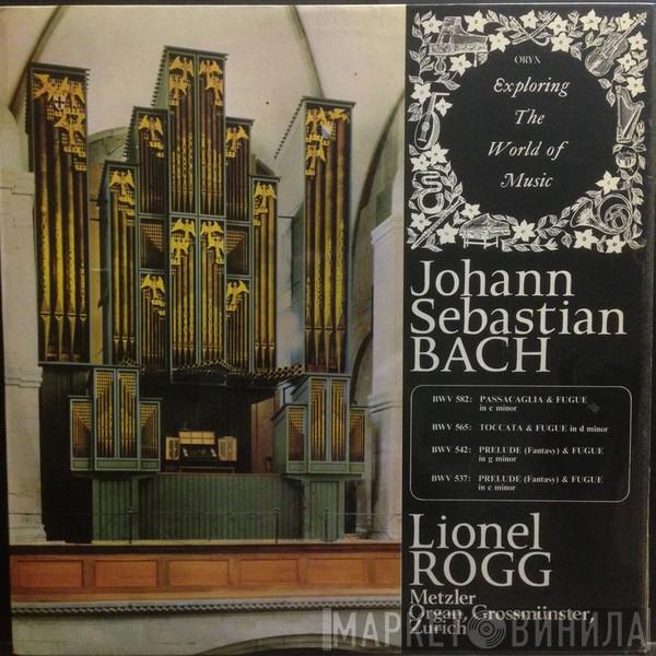 Lionel Rogg, Johann Sebastian Bach - Organ Works: Volume 1