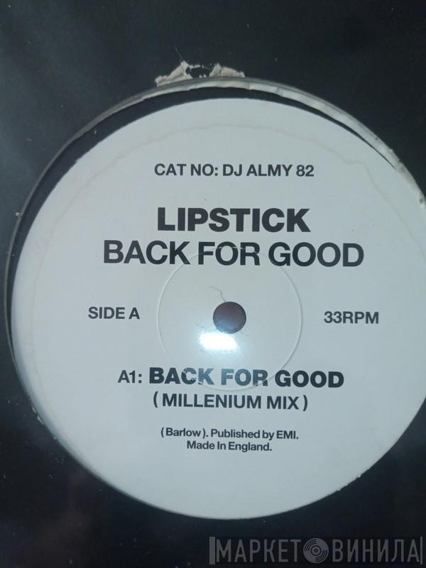 Lipstick  - Back For Good