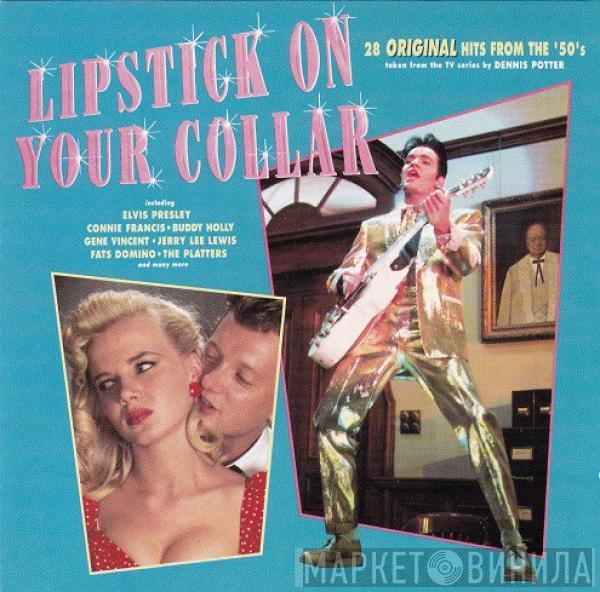  - Lipstick On Your Collar