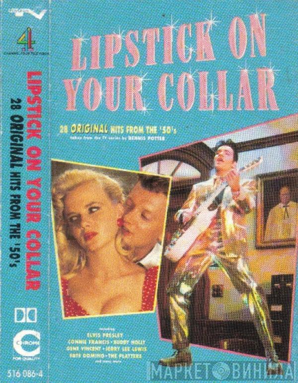  - Lipstick On Your Collar