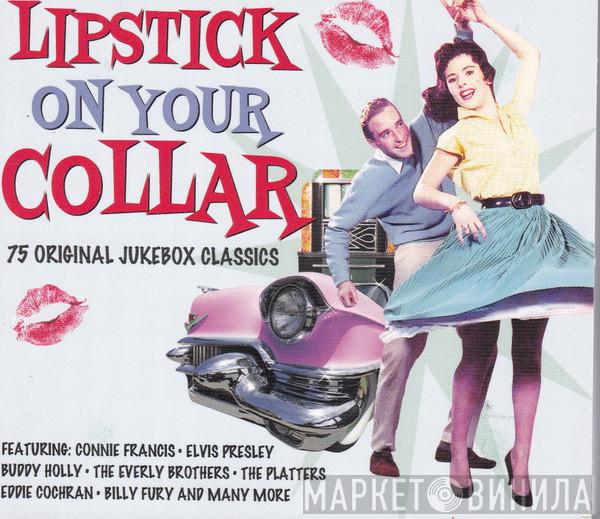  - Lipstick On Your Collar