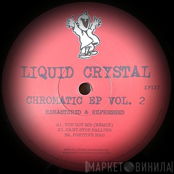 Liquid Crystal - Chromatic EP Vol​.​2