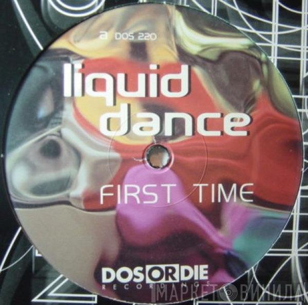 Liquid Dance - First Time