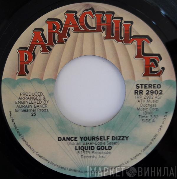 Liquid Gold  - Dance Yourself Dizzy