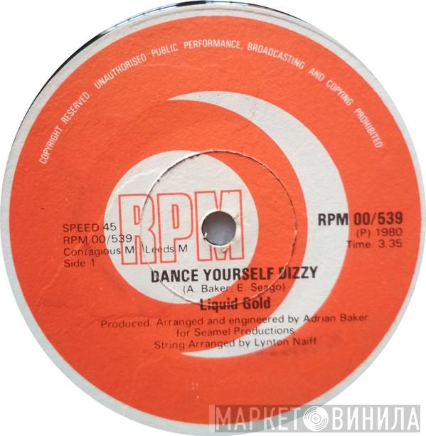  Liquid Gold  - Dance Yourself Dizzy