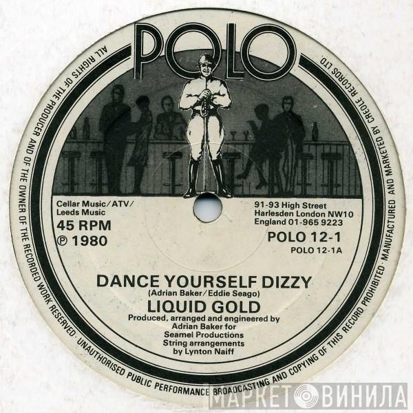 Liquid Gold - Dance Yourself Dizzy