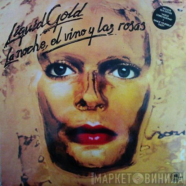 Liquid Gold - La Noche, El Vino Y Las Rosas