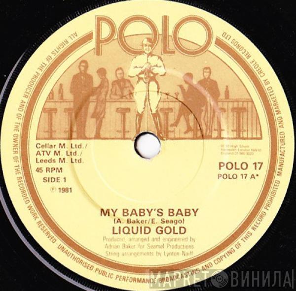 Liquid Gold - My Baby's Baby