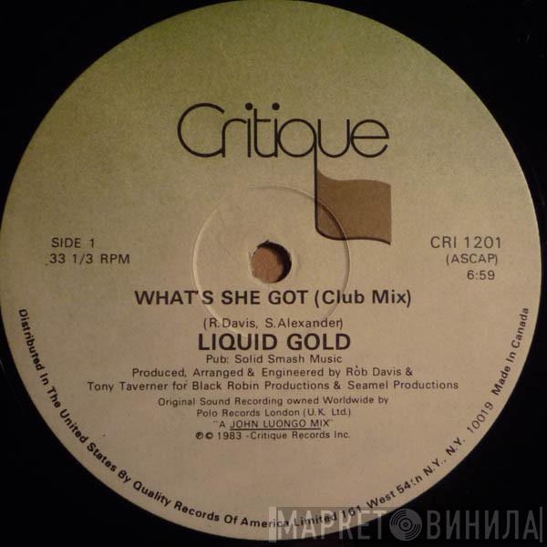 Liquid Gold - What's She Got